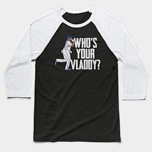 Vladimir Guerrero Jr. Who's Your Vladdy Baseball T-Shirt